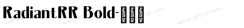 RadiantRR Bold字体转换